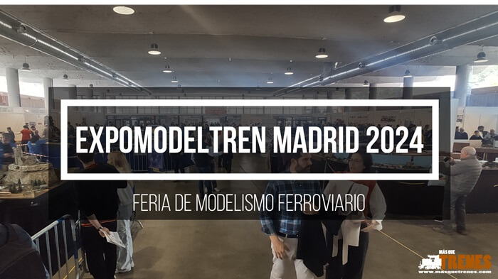 ExpoModelTren Madrid 2024